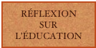 RÉFLEXION SUR  L’ÉDUCATION